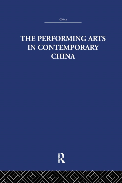 The Performing Arts in Contemporary China, Paperback / softback Book