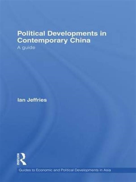 Political Developments in Contemporary China : A Guide, Paperback / softback Book