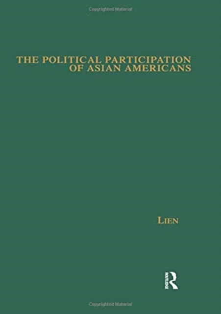The Political Participation of Asian Americans : Voting Behavior in Southern California, Paperback / softback Book