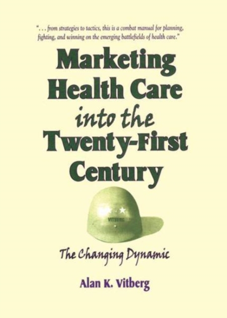 Marketing Health Care Into the Twenty-First Century : The Changing Dynamic, Paperback / softback Book