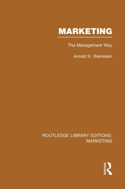 Marketing (RLE Marketing) : The Management Way, Paperback / softback Book