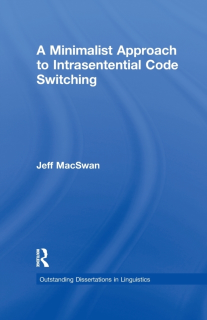 A Minimalist Approach to Intrasentential Code Switching, Paperback / softback Book