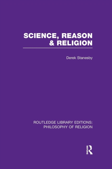 Science, Reason and Religion, Paperback / softback Book