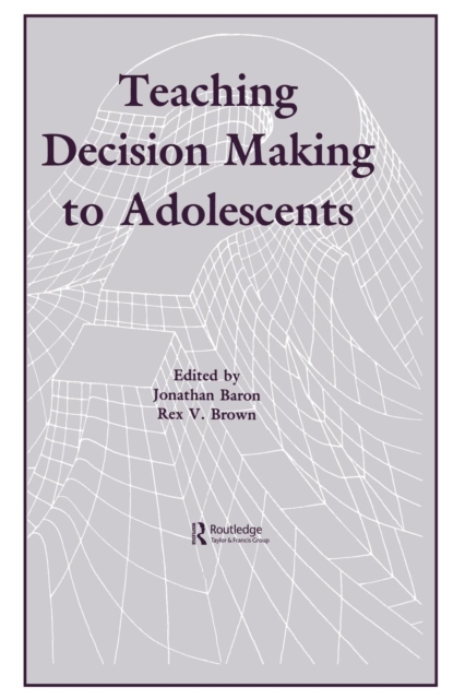 Teaching Decision Making To Adolescents, Paperback / softback Book