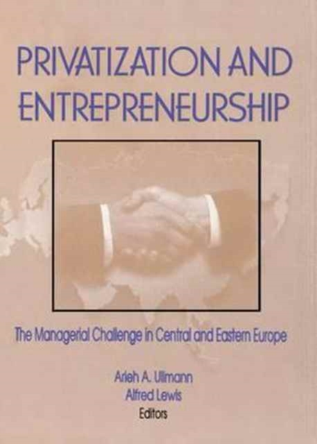 Privatization and Entrepreneurship : The Managerial Challenge in Central and Eastern Europe, Paperback / softback Book