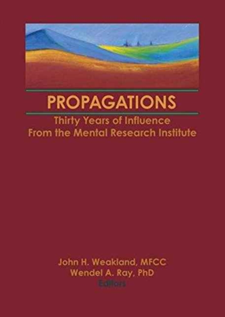 Propagations : Thirty Years of Influence From the Mental Research Institute, Paperback / softback Book
