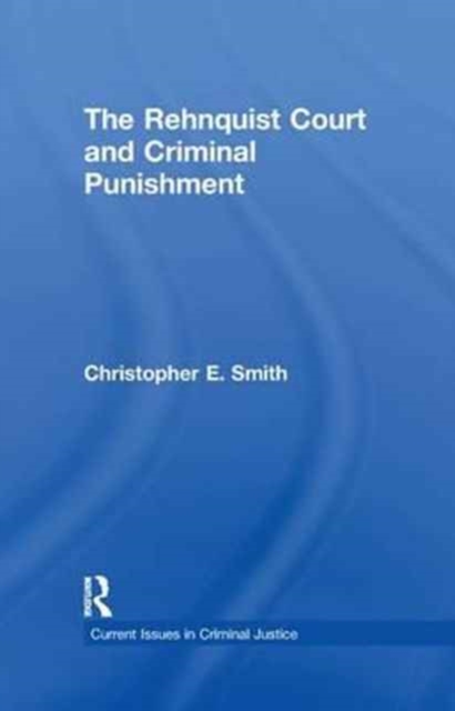 The Rehnquist Court and Criminal Punishment, Paperback / softback Book