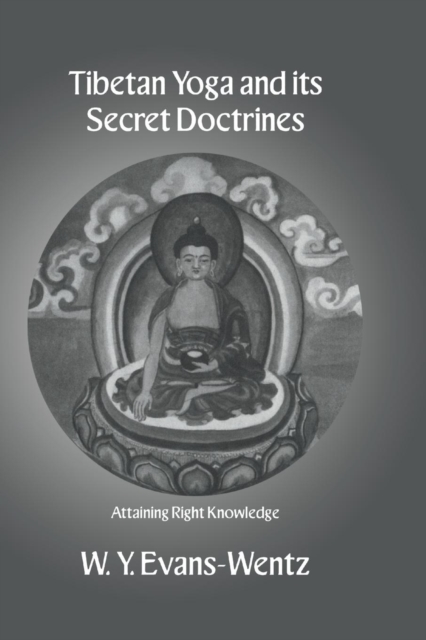 Tibetan Yoga and Its Secret Doctrines, Paperback / softback Book