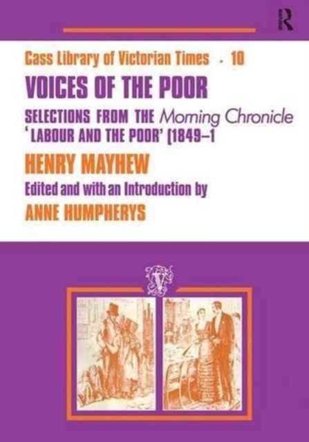 Voices of the Poor : Selections from the "Morning Chronicle" "Labour and the Poor", Paperback / softback Book