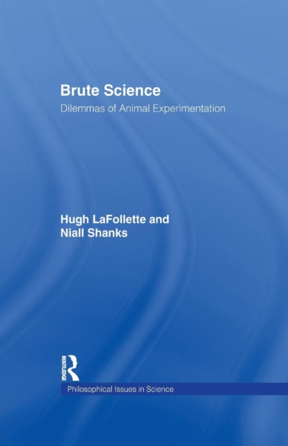 Brute Science : Dilemmas of Animal Experimentation, Paperback / softback Book