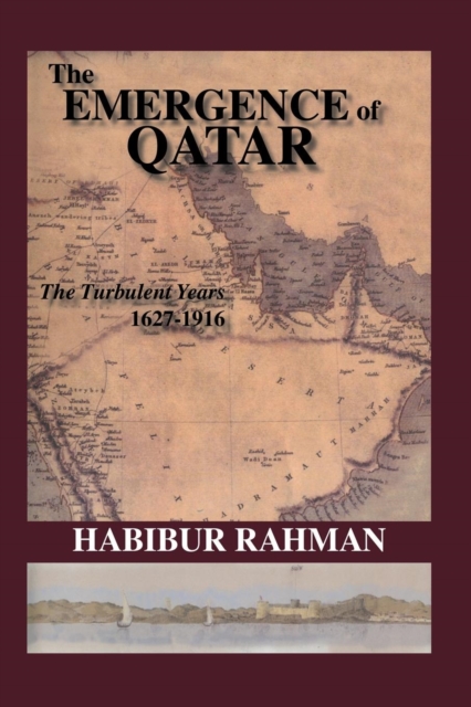 The Emergence Of Qatar, Paperback / softback Book