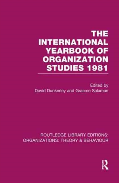 The International Yearbook of Organization Studies 1981 (RLE: Organizations), Paperback / softback Book