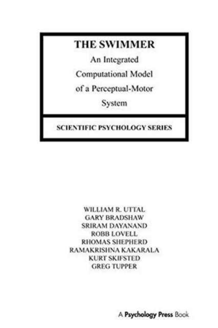 The Swimmer : An Integrated Computational Model of A Perceptual-motor System, Paperback / softback Book