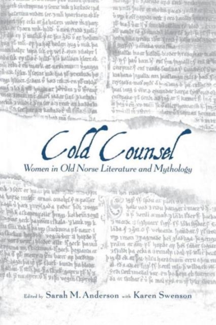 The Cold Counsel : The Women in Old Norse Literature and Myth, Paperback / softback Book