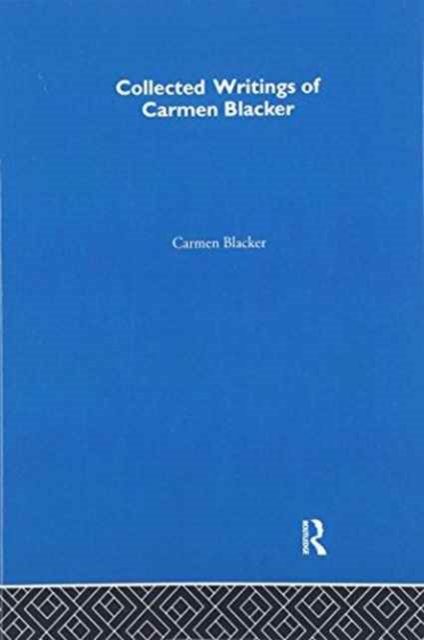 Carmen Blacker - Collected Writings, Paperback / softback Book