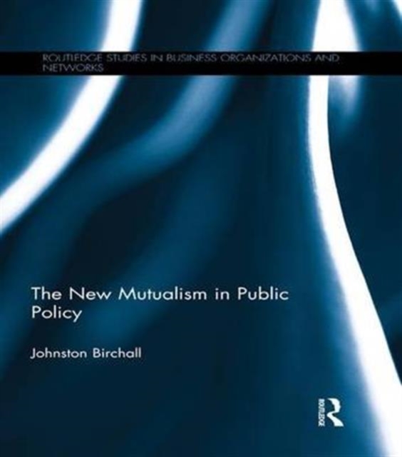 The New Mutualism in Public Policy, Paperback / softback Book