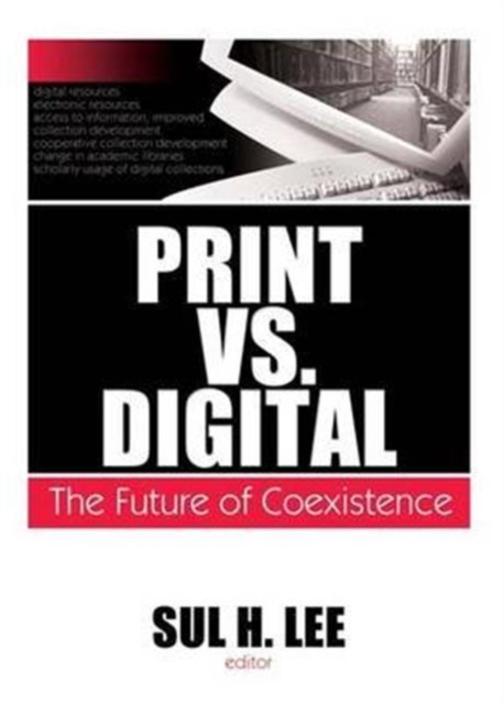 Print vs. Digital : The Future of Coexistence, Paperback / softback Book