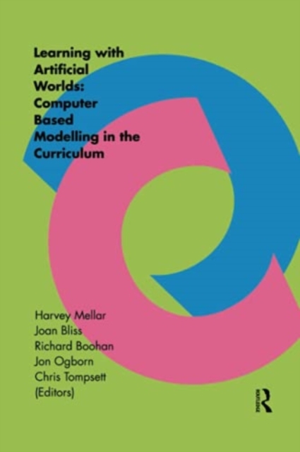 Learning Within Artificial Worlds : Computer Based Modelling In The Curriculum, Paperback / softback Book