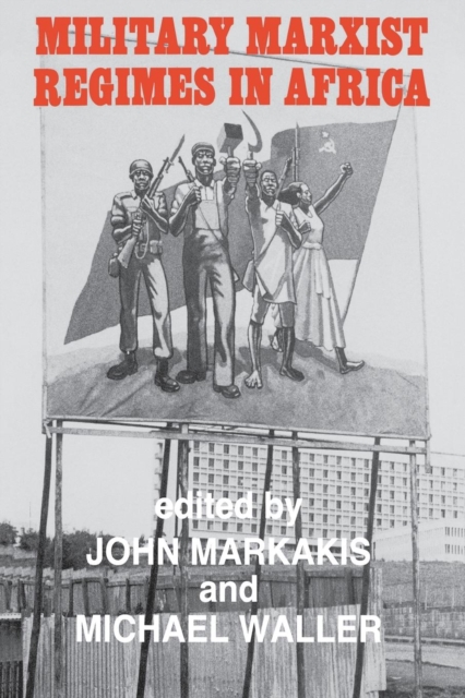 Military Marxist Regimes in Africa, Paperback / softback Book