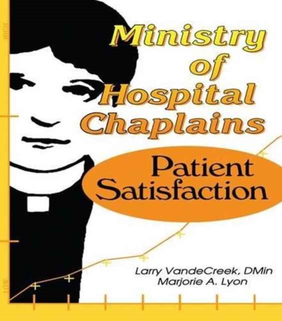 Ministry of Hospital Chaplains : Patient Satisfaction, Paperback / softback Book