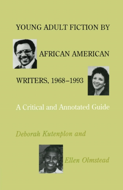 Young Adult Fiction by African American Writers, 1968-1993 : A Critical and Annotated Guide, Paperback / softback Book