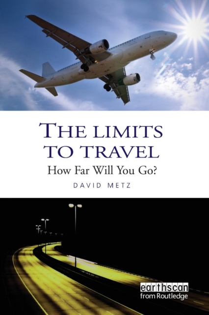 The Limits to Travel : How Far Will You Go?, Paperback / softback Book