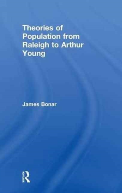 Theories of Population from Raleigh to Arthur Young, Paperback / softback Book