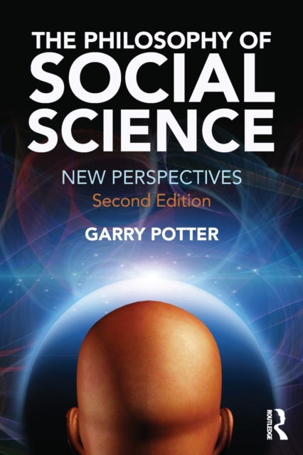 The Philosophy of Social Science : New Perspectives, 2nd edition, Paperback / softback Book