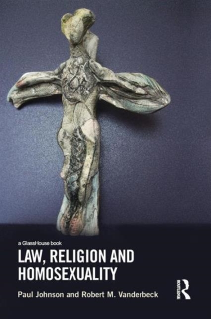Law, Religion and Homosexuality, Paperback / softback Book