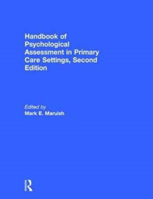 Handbook of Psychological Assessment in Primary Care Settings, Second Edition, Hardback Book
