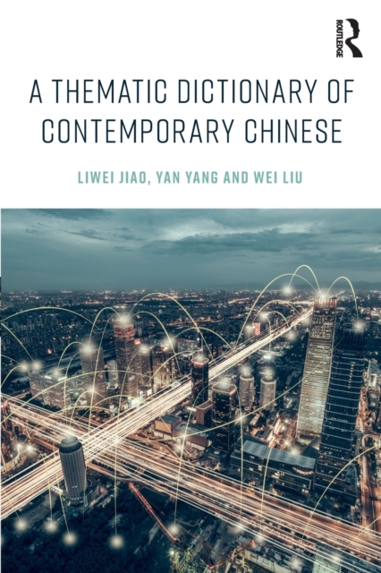 A Thematic Dictionary of Contemporary Chinese, Paperback / softback Book