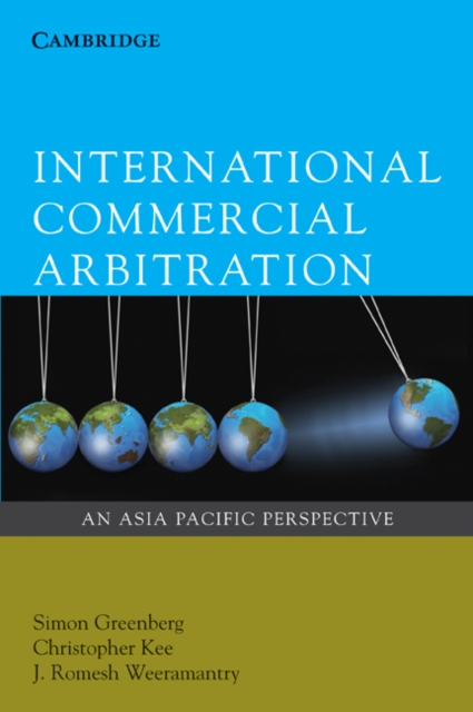 International Commercial Arbitration : An Asia-Pacific Perspective, PDF eBook