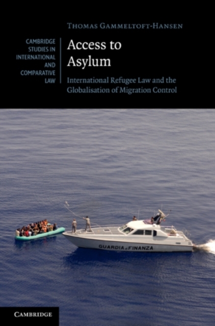 Access to Asylum : International Refugee Law and the Globalisation of Migration Control, PDF eBook
