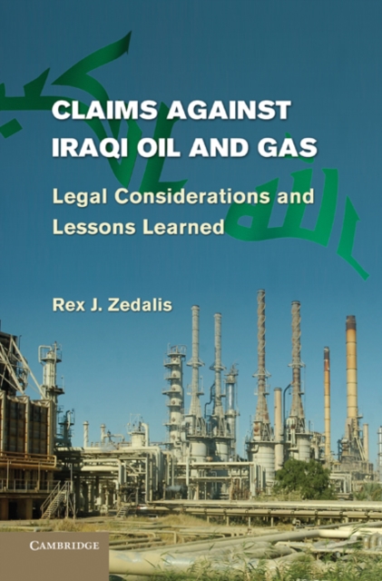 Claims against Iraqi Oil and Gas : Legal Considerations and Lessons Learned, EPUB eBook