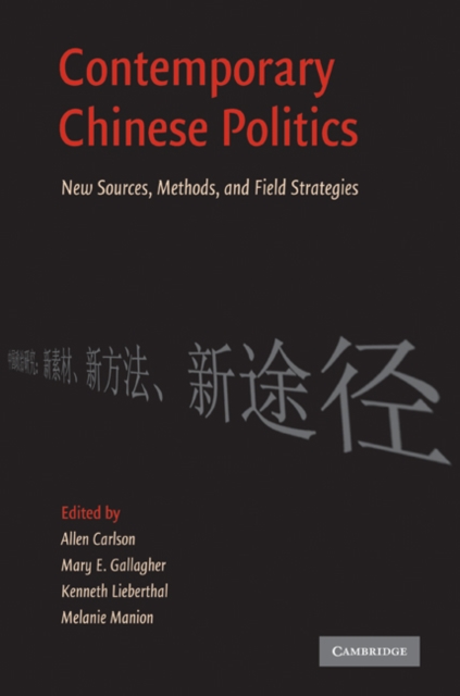 Contemporary Chinese Politics : New Sources, Methods, and Field Strategies, EPUB eBook