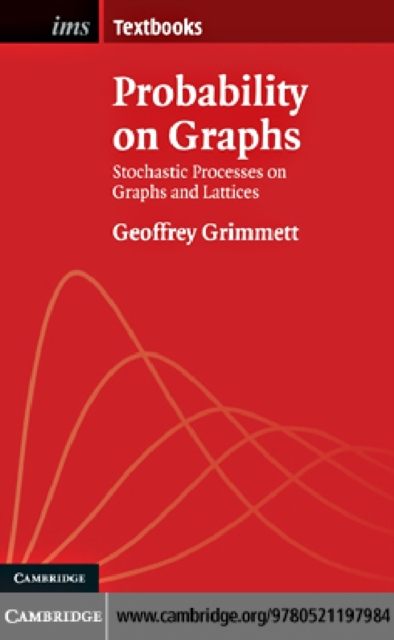 Probability on Graphs : Random Processes on Graphs and Lattices, PDF eBook
