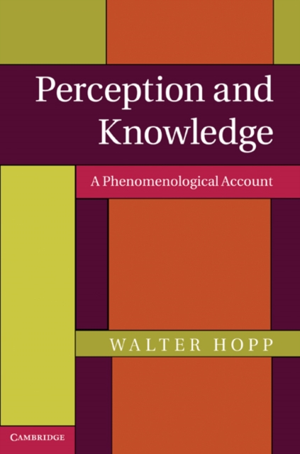 Perception and Knowledge : A Phenomenological Account, EPUB eBook