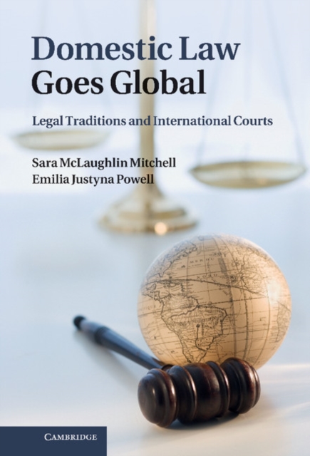 Domestic Law Goes Global : Legal Traditions and International Courts, EPUB eBook