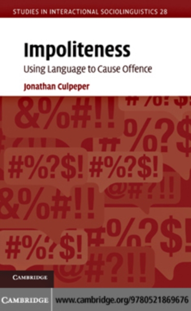 Impoliteness : Using Language to Cause Offence, PDF eBook