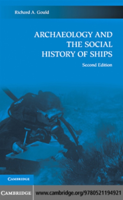Archaeology and the Social History of Ships, PDF eBook
