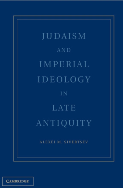 Judaism and Imperial Ideology in Late Antiquity, PDF eBook