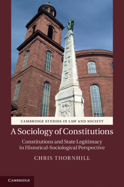 Sociology of Constitutions : Constitutions and State Legitimacy in Historical-Sociological Perspective, PDF eBook