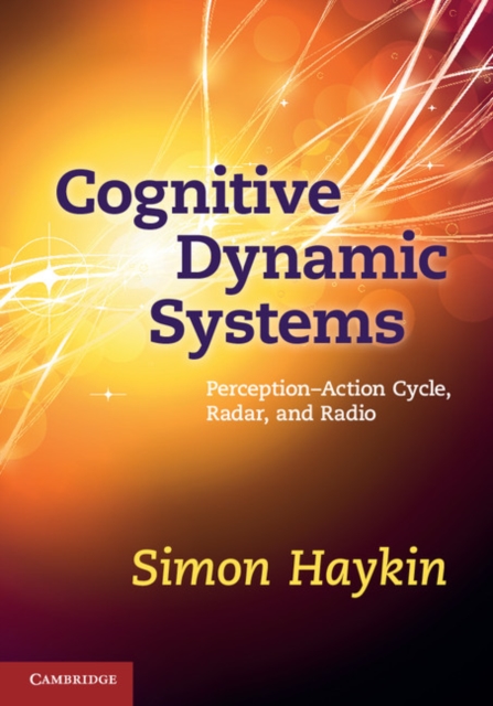 Cognitive Dynamic Systems : Perception-action Cycle, Radar and Radio, PDF eBook