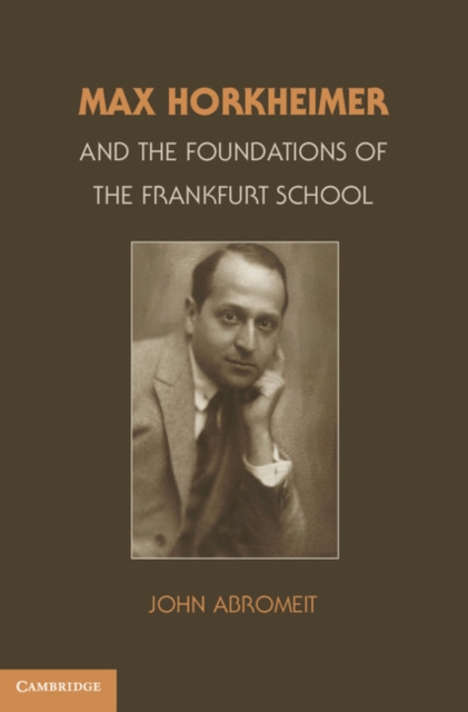 Max Horkheimer and the Foundations of the Frankfurt School, EPUB eBook