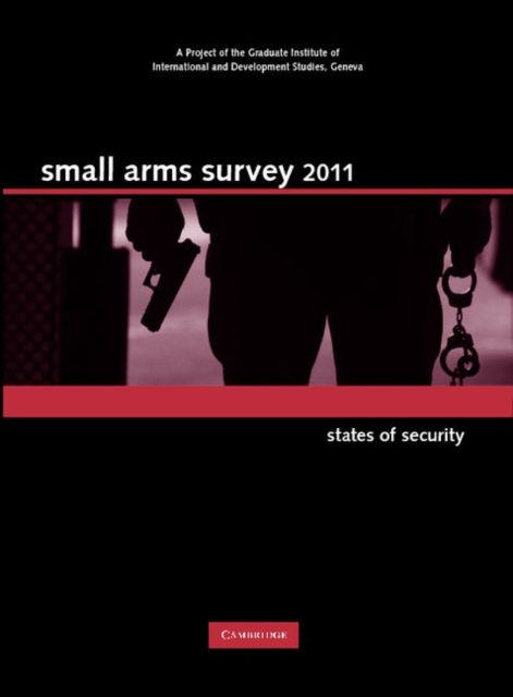 Small Arms Survey 2011 : States of Security, PDF eBook