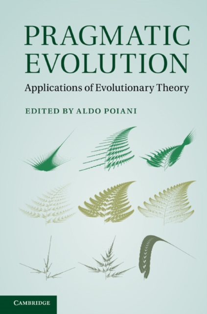 Pragmatic Evolution : Applications of Evolutionary Theory, PDF eBook
