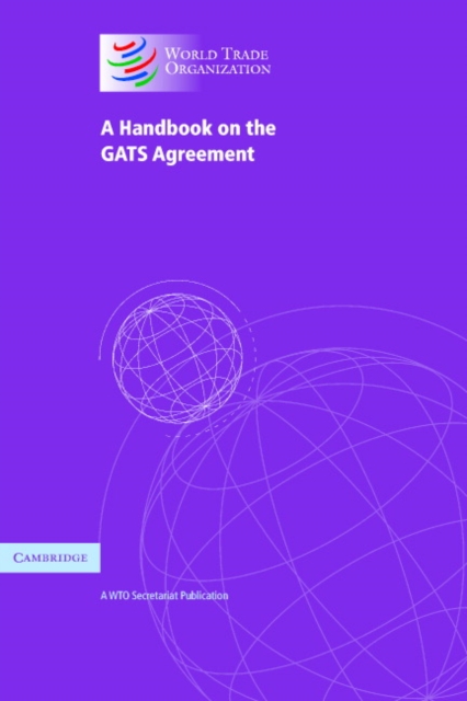 Handbook on the GATS Agreement : A WTO Secretariat Publication, PDF eBook