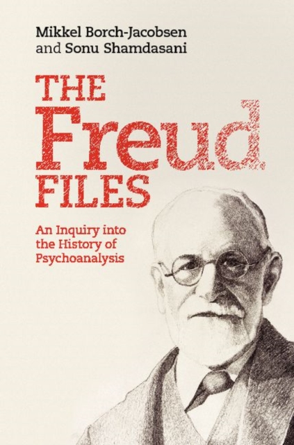 Freud Files : An Inquiry into the History of Psychoanalysis, PDF eBook