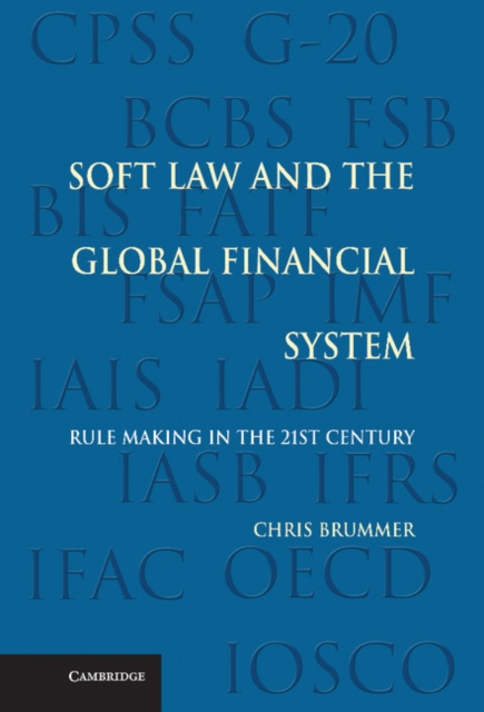 Soft Law and the Global Financial System : Rule Making in the 21st Century, EPUB eBook
