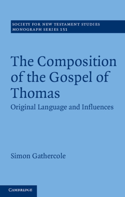 Composition of the Gospel of Thomas : Original Language and Influences, EPUB eBook
